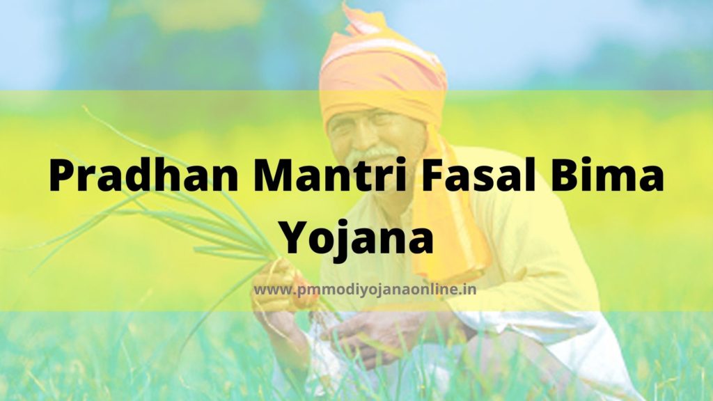 [Apply Online] PMFBY 2022 Pradhan Mantri Fasal Bima Yojana Registration Eligibility Dates