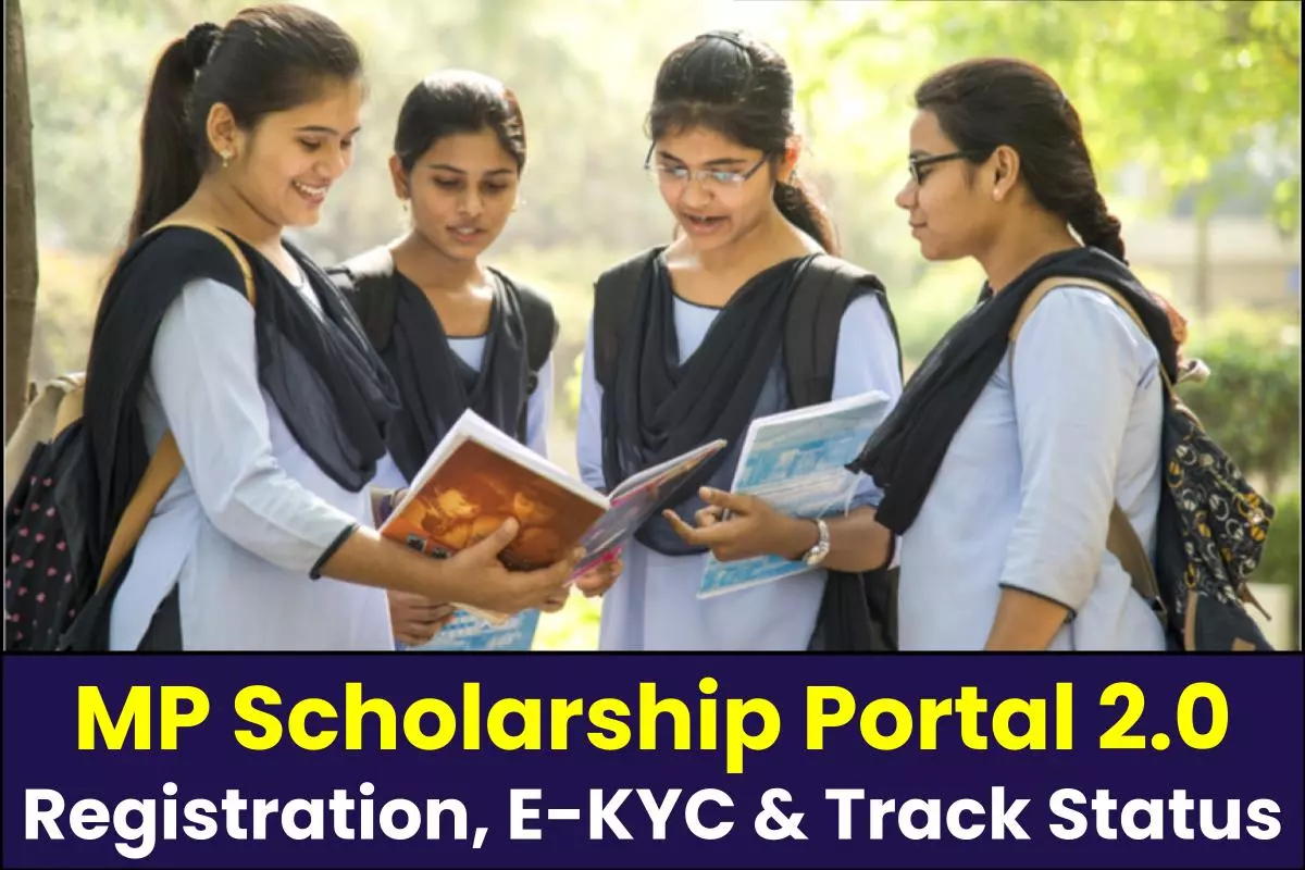 MP Scholarship Portal 2.0: Registration, E-KYC & Track Status