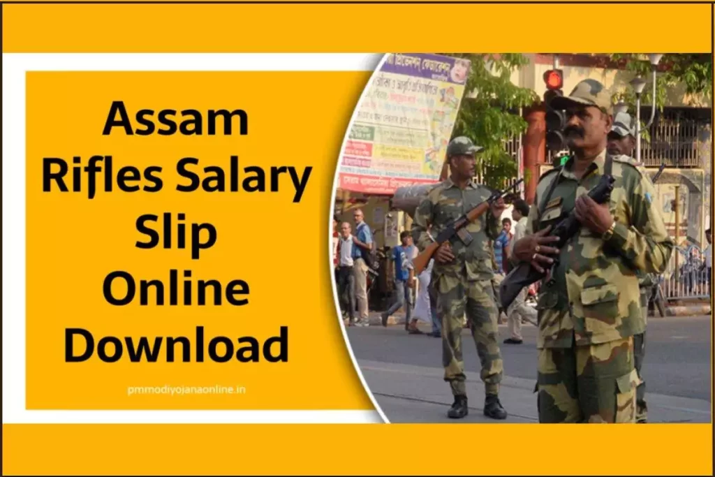Assam Rifles Salary Slip | असम राइफल्स सैलरी स्लिप कैसे निकालें